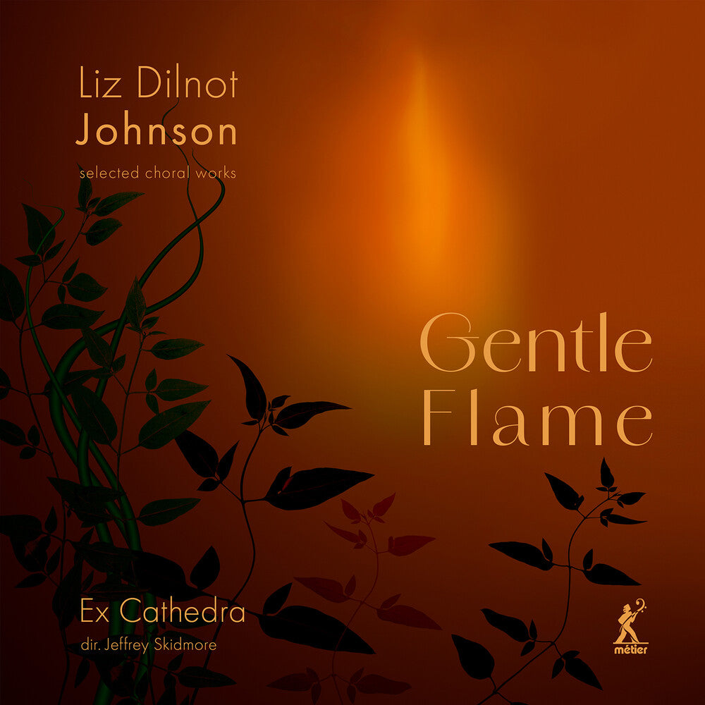 Johnson / Ex Catherdra - Gentle Flame - Selected Choral Works [CD]