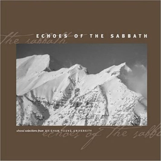Byu Choirs & Orchestra - Echoes of the Sabbath [CD]