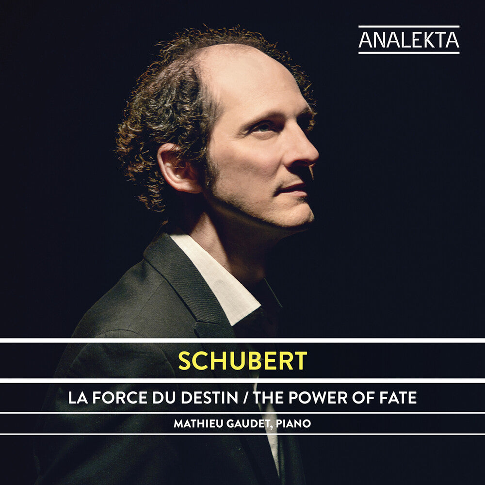 Schubert / Mathieu Gaudet - Schubert: Le Pouvoir Du Destin [CD]