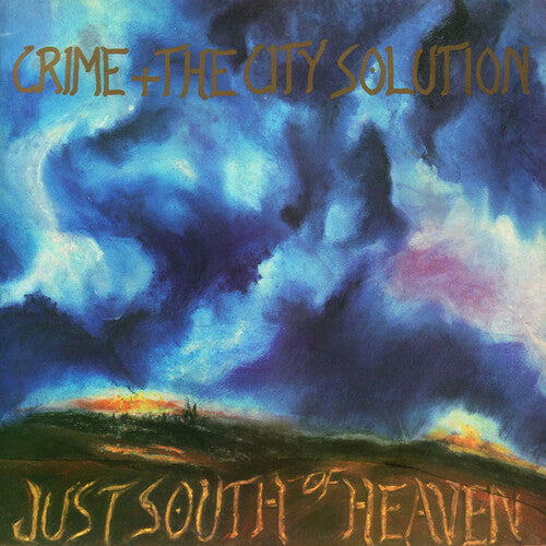 Crime & The City Solution - Just South Of Heaven - Vinyl Record