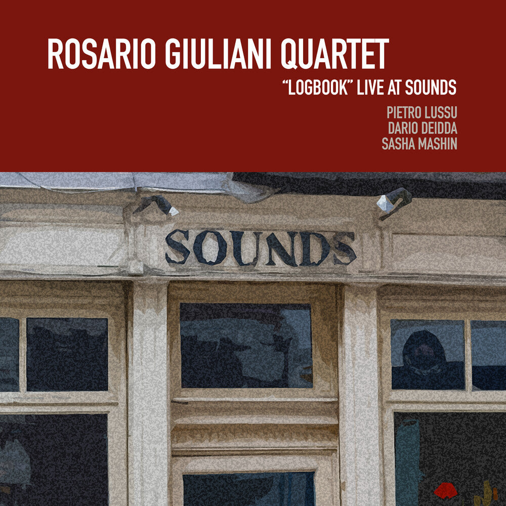 Rosario Giuliani  Quartet - Logbook Live At Sounds [Digipak]