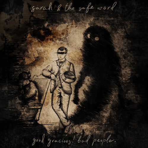 Sarah & The Safe Word - Good Gracious! Bad People. - Vinyl Record
