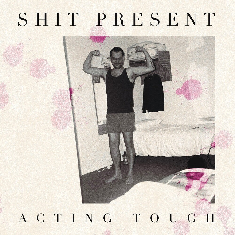 Shit Present - Acting Tough [12" Vinyl]