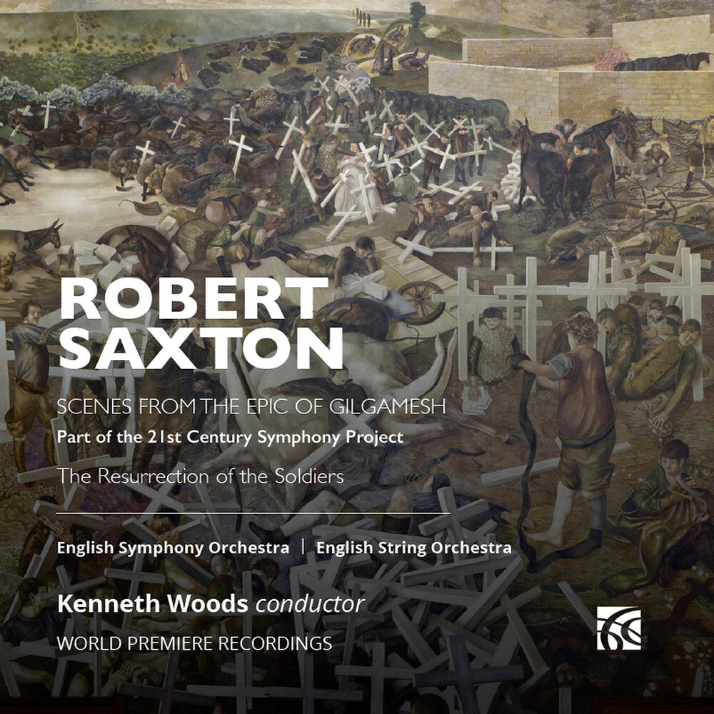 Saxton / English Symphony Orchestra - Saxton: Epic of Gilgamesh & The Resurrection of the Soldiers [CD]