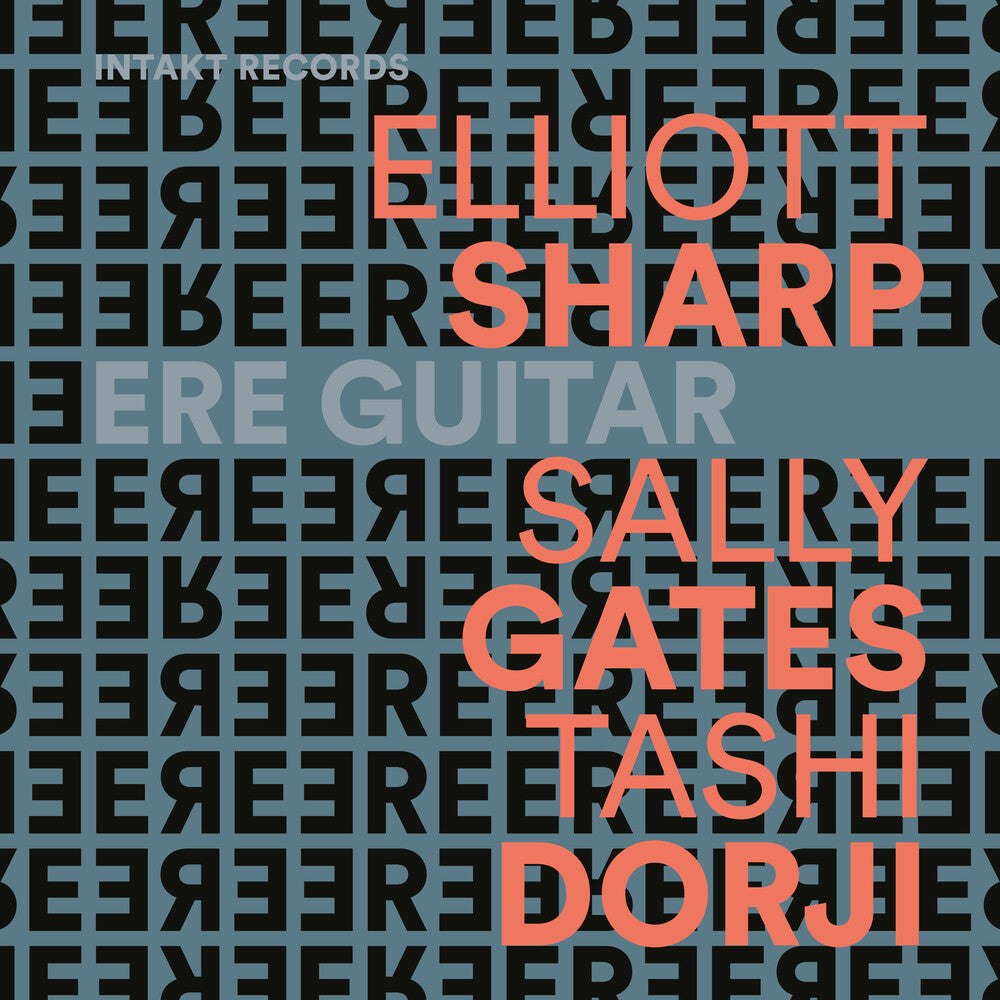 Elliott Sharp  / Gates,Sally / Dorji,Tashi - Ere Guitar Music CD