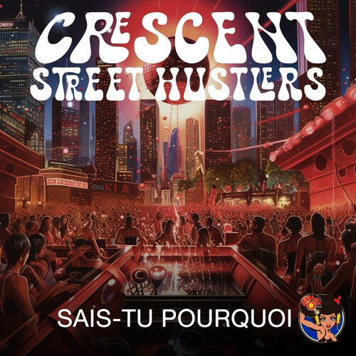 Crescent Street Hustlers - Sais-tu Pourquoi - Music CD