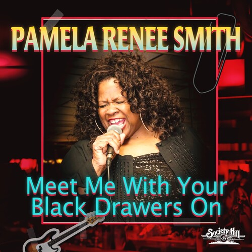 Smith, Pamela Renee - Meet Me With Your Black Drawers On - Music CD