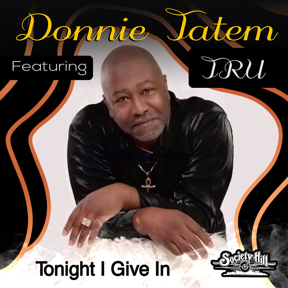 Tatem, Donnie Featuring Tru - Tonight I Give In (Mod) [CD]