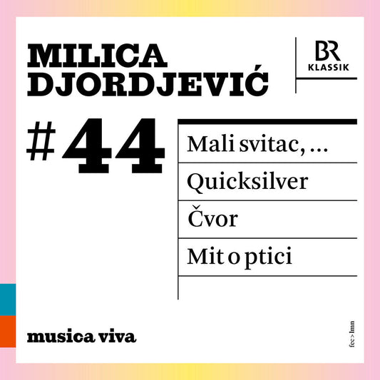 Milica Djordjevic  / Chor Des Bayerischen Rundfunks - Milica Djordjevic 44 - Mali Svitac Quicksilve Music CD