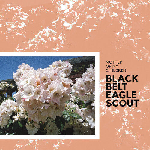 Black Belt Eagle Scout - Mother Of My Children - Vinyl Record