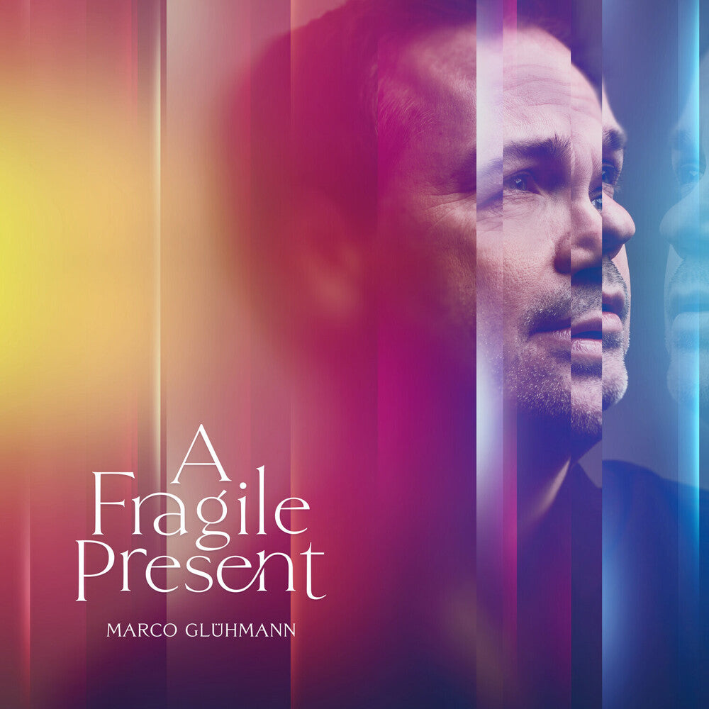 Marco Gluhmann - Fragile Present [Digipak]