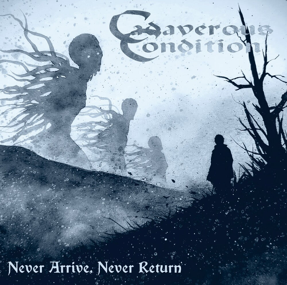 Cadaverous Condition - Never Arrive Never Return (Uk) Music CD