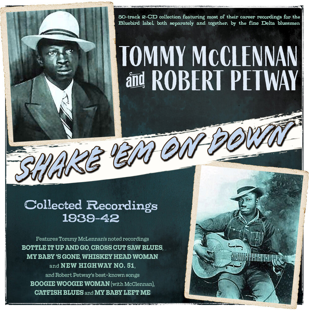 Tommy Mcclennan  & Petway,Robert - Shake 'em On Down: Collected Recordings 1939-42 Music CD
