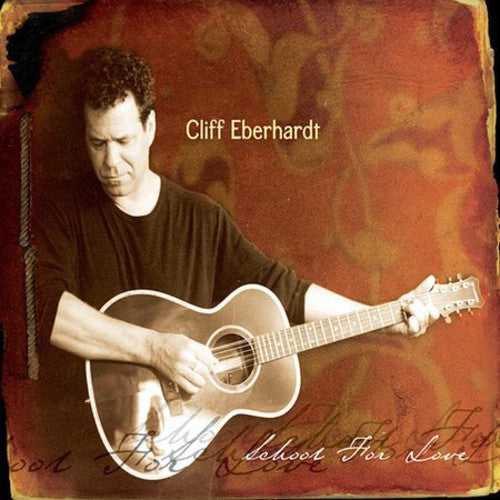 Cliff Eberhardt - School for Love Music CD