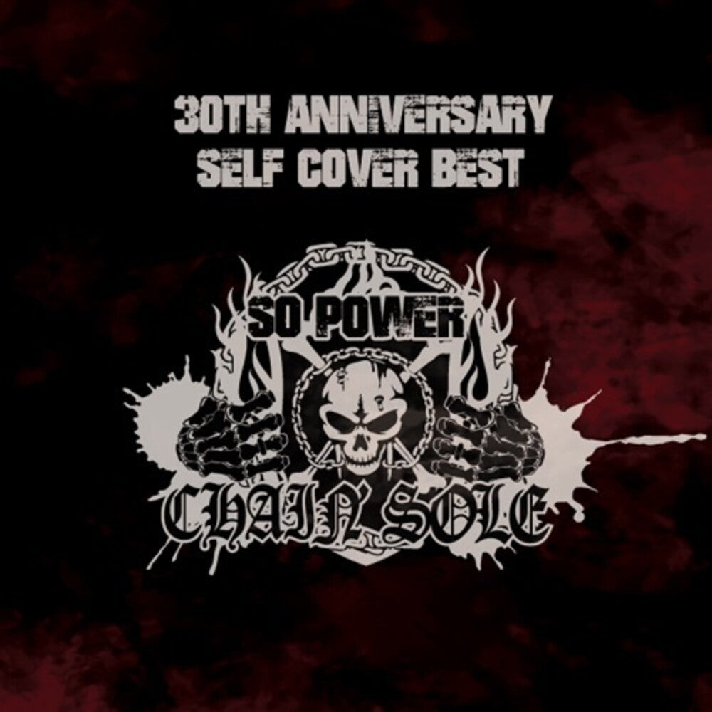 Chain'sole - 30th Anniversary Self Cover Best: So Power 2024 [CD]