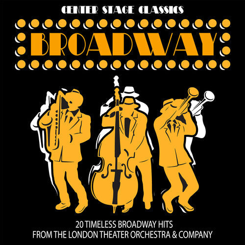 London Theater Orchestra & Company - Center Stage Classics: 20 Timeless Broadway Hits - Music CD