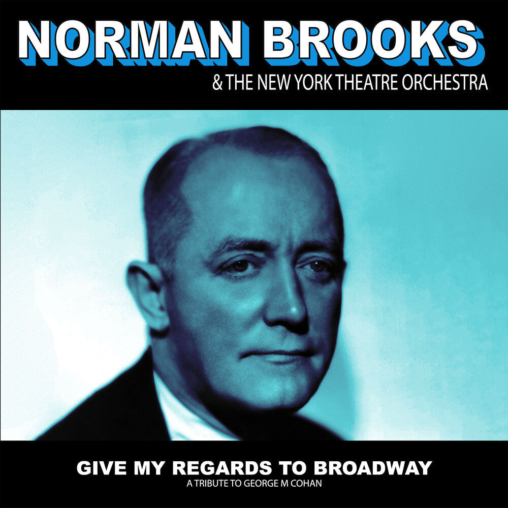 Norman Brooks  & The New York Theatre Orchestra - Give My Regards: A Tribute To George M Cohan (Mod) Music CD