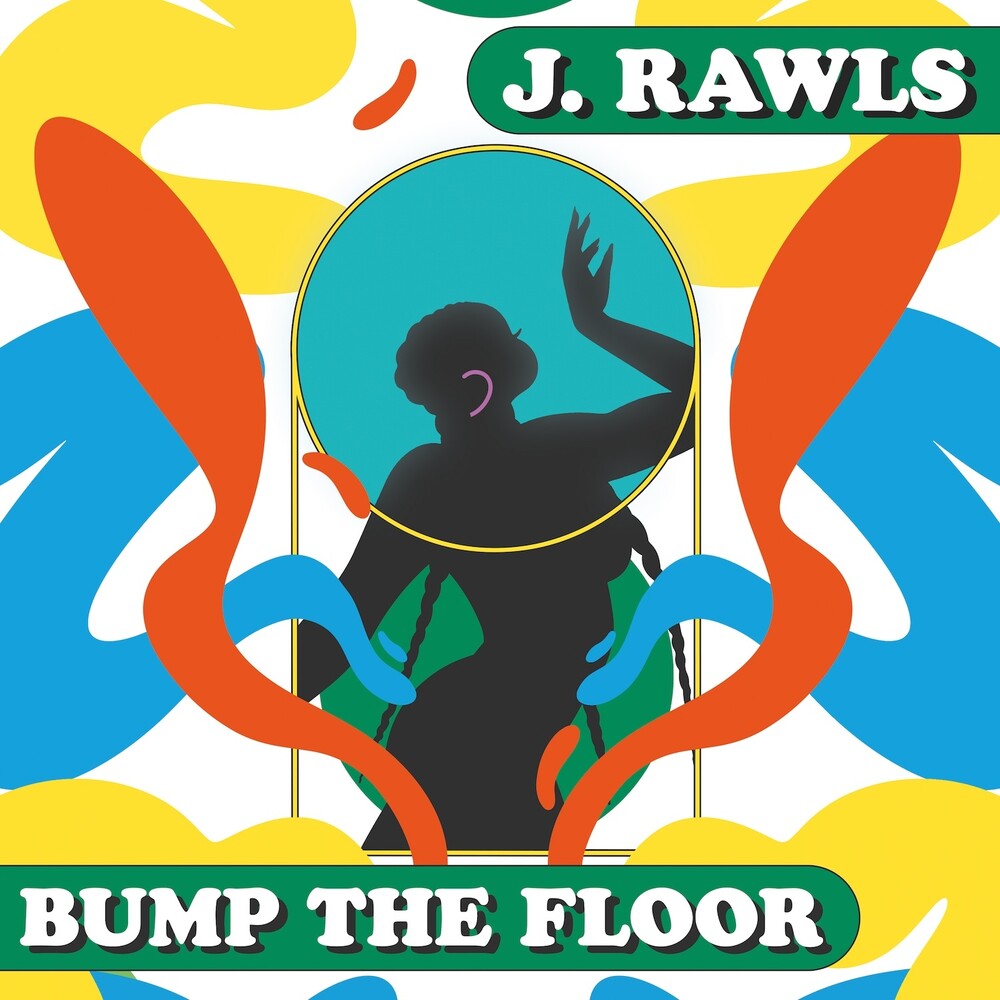 J.Rawls - Bump The Floor [LP] Vinyl Record