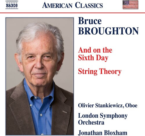 Broughton / Stankiewicz / London Symphony Orch - And On The Sixth Day & String Theory - Music CD