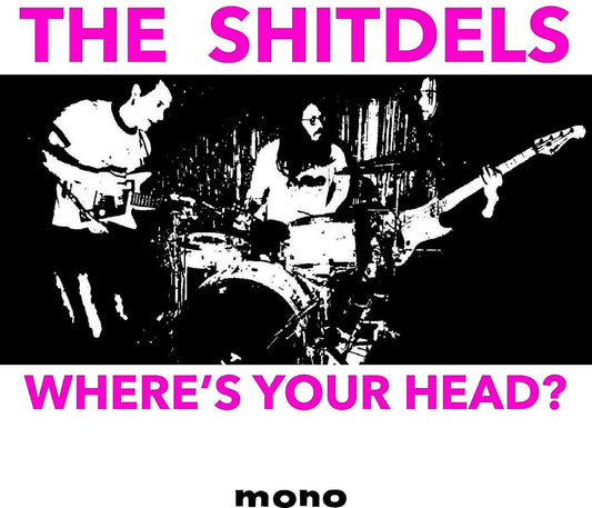 Shitdels - Where's Your Head [LP] Vinyl Record