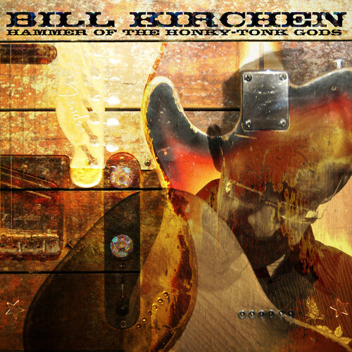 Kirchen,bill - Hammer Of The Honky-tonk Gods - Vinyl Record