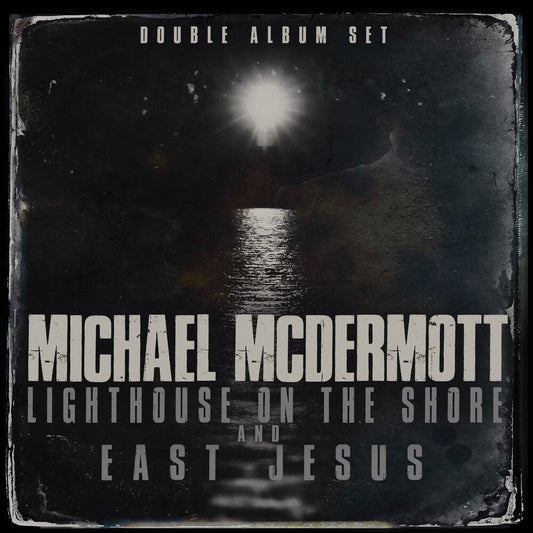 Michael Mcdermott - Lighthouse On The Shore / East Jesus [CD]