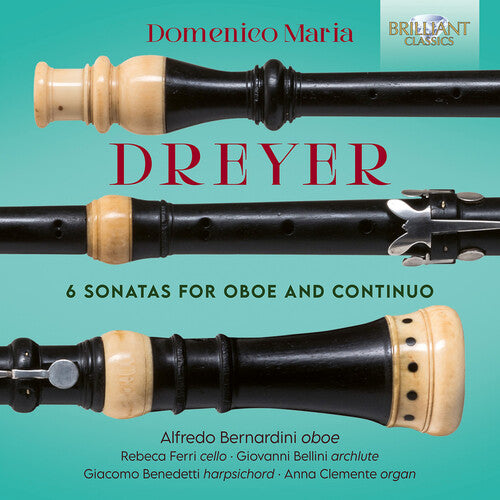 Dreyer / Bernardini / Clementi - 6 Sonatas For Oboe & Continuo - Music CD
