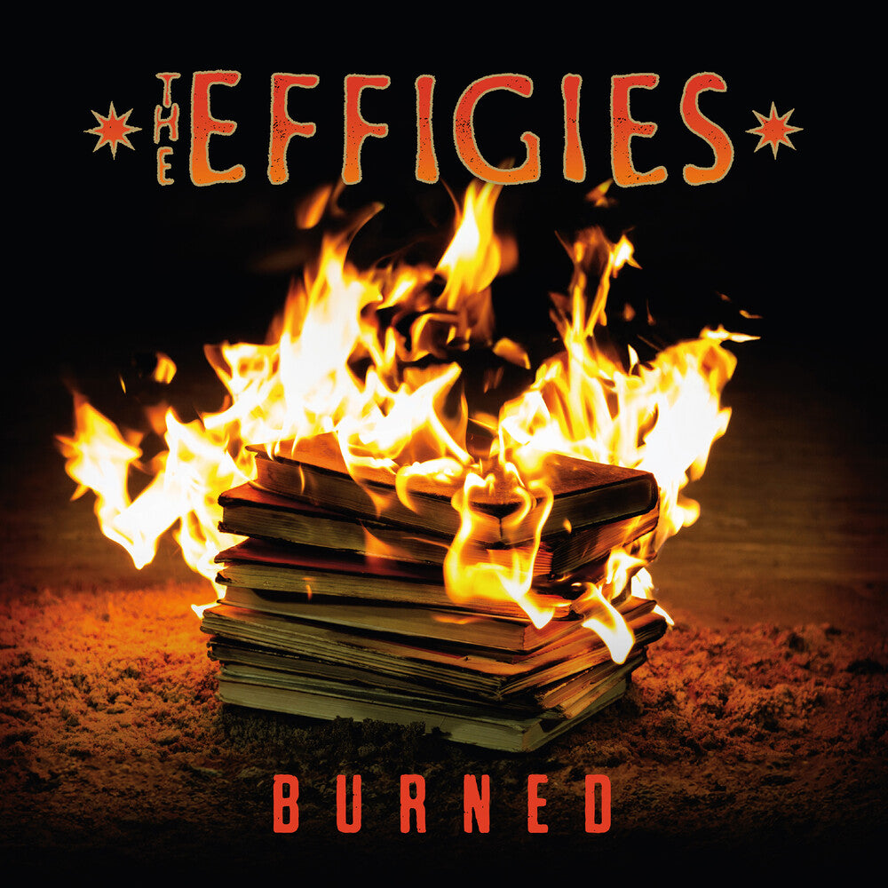 The Effigies - Burned [LP] Vinyl Record