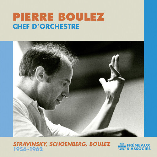 Boulez,pierre - Chef Dorchestre Stravinsky Schoenberg & Boulez - Music CD