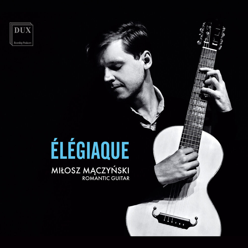 Dowland / Schubert / Maczynski - Elegiaque [CD]