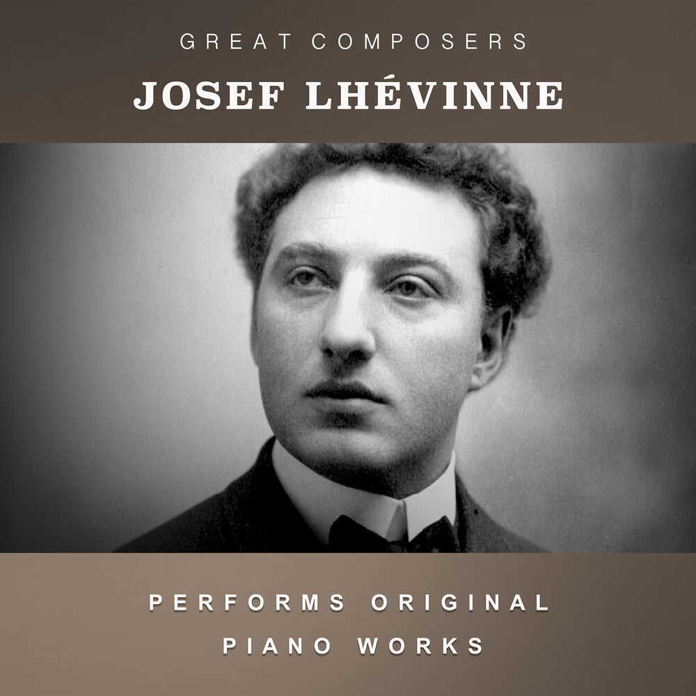 Lhevinne, Josef - The Condon Collection: Masters of The Piano Roll [CD]