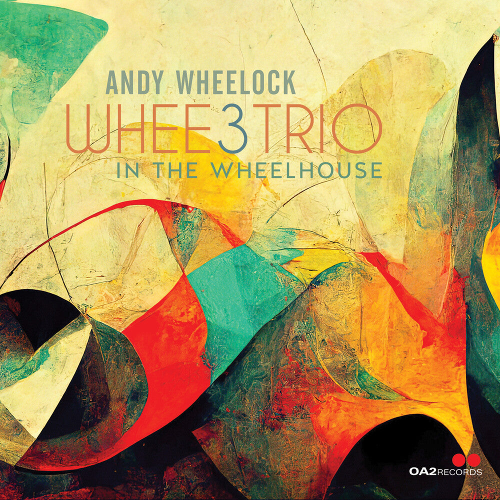 Andy Wheelock - Whee3trio: In The Wheelhouse [CD]
