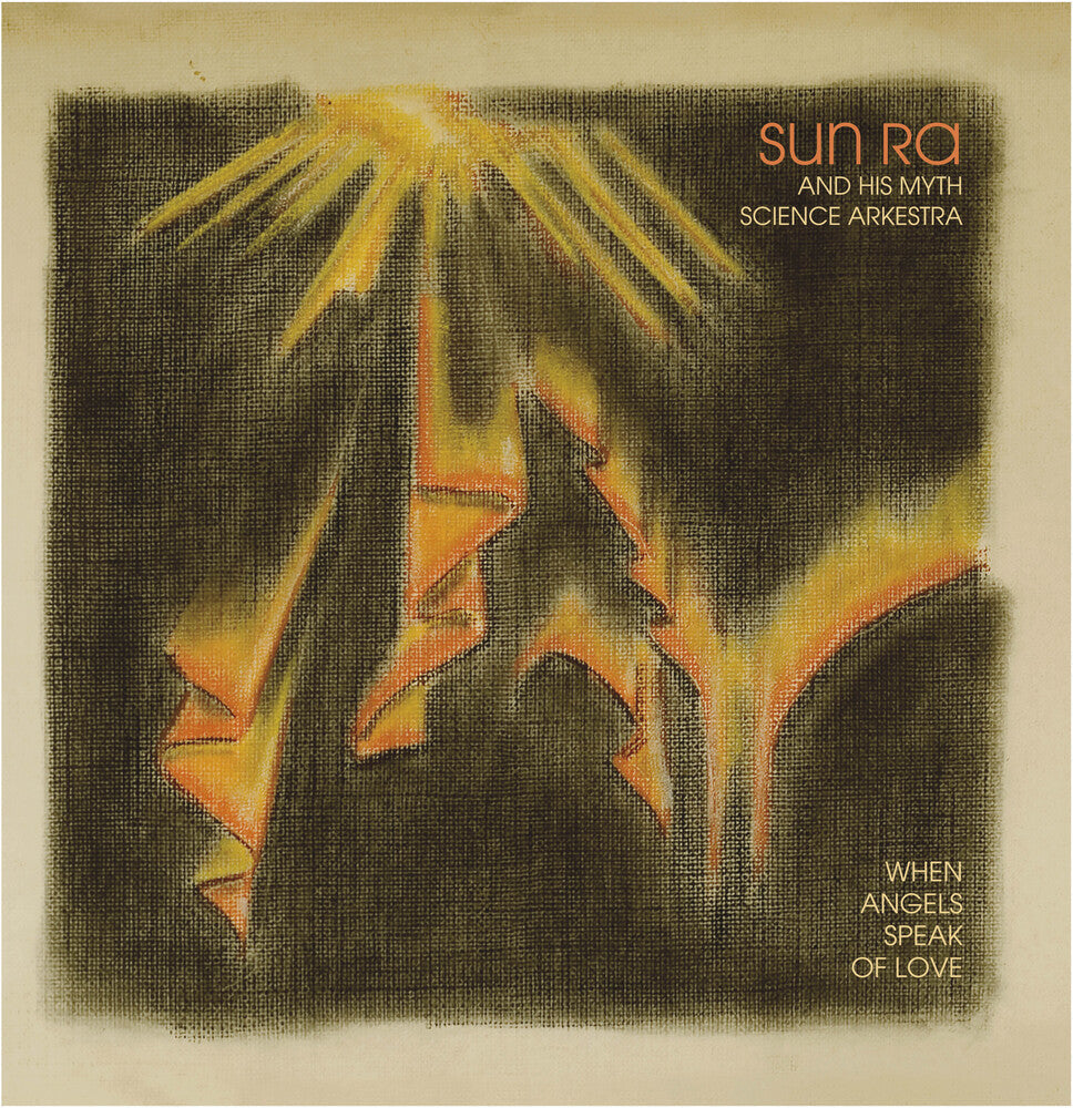 Sun Ra & His Myth Science Arkestra - When Angels Speak Of Love [LP] Vinyl Record