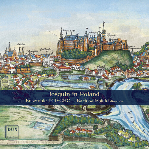 Des Pres / Jerycho - Josquin In Poland - Music CD