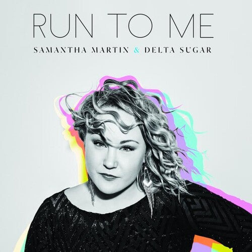 Martin,samantha / Delta Sugar - Run To Me - Vinyl Record