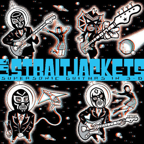 Los Straitjackets - Supersonic Guitars In 3-d - Vinyl Record