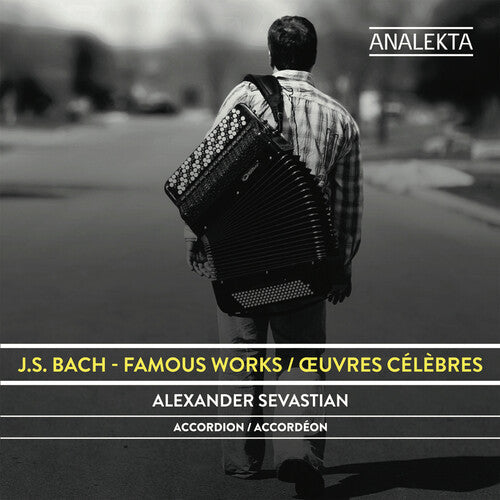Sevastian,alexander - J.s. Bach: Famous Works - Music CD