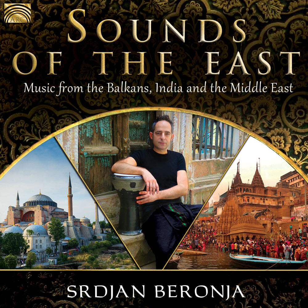Srdjan Beronja - Sounds Of The East: Music From The Balkans India & The Middle East Music CD