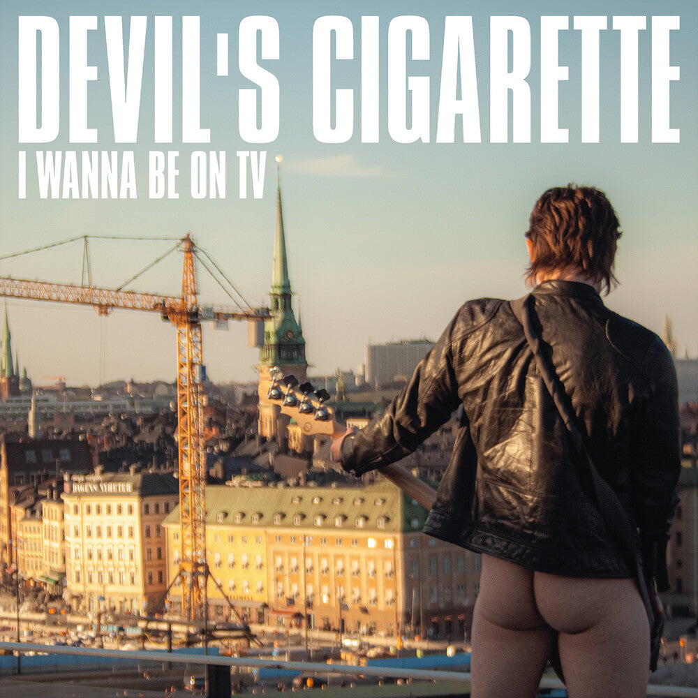 Devils Cigarette - I Wanna Be On Tv [CD]