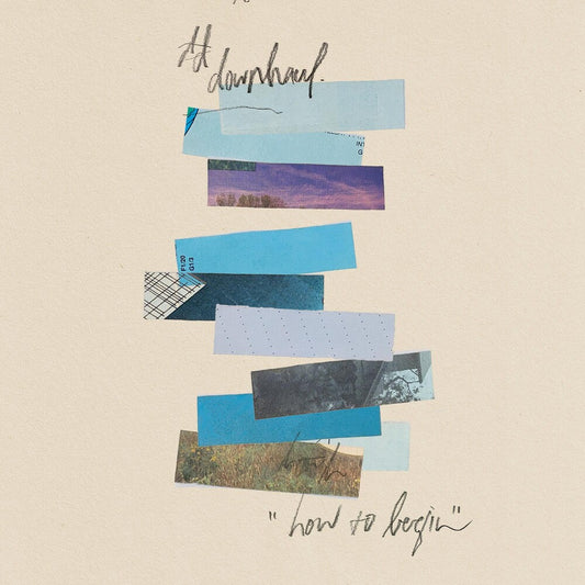 Downhaul - How To Begin [LP] Vinyl Record