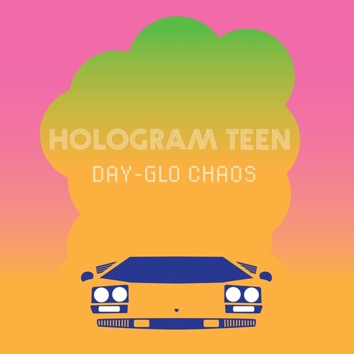 Hologram Teen - Day-glo Chaos - Music CD