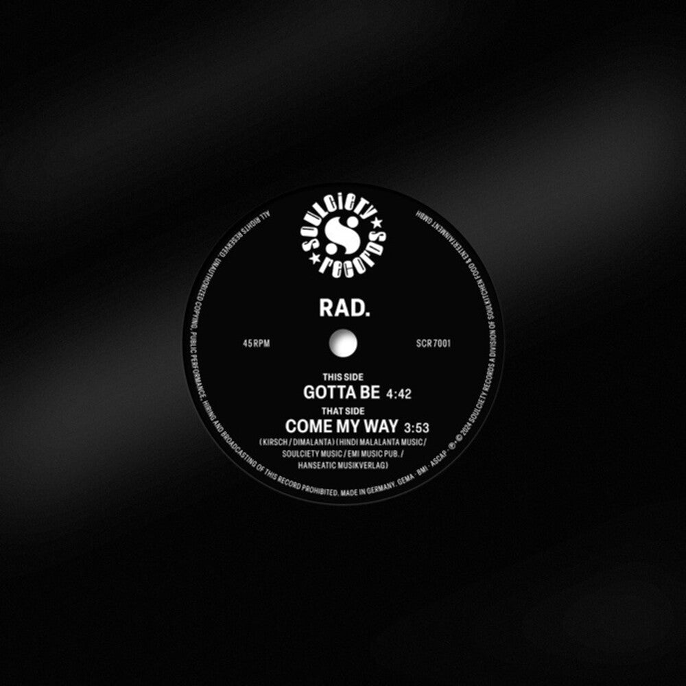 Rad. - Gotta Be / Come My Way [7" Vinyl]