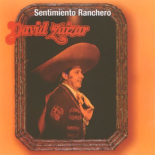 David Zaizar - Sentimiento Ranchero [CD]