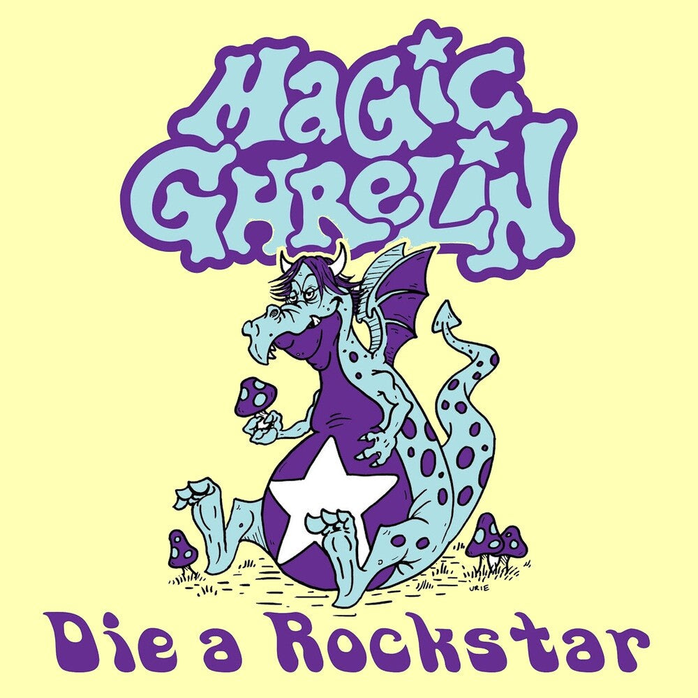 Magic Ghrelin - Die A Rockstar [7" Vinyl]