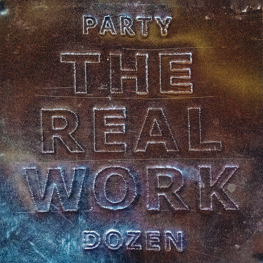 Party Dozen - Real Work [LP] Vinyl Record