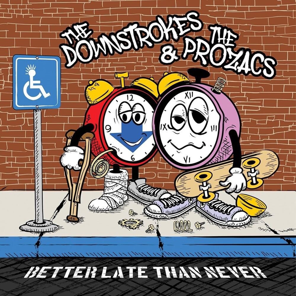 Downstrokes & The Prozacs - Better Late Than Never [LP] Vinyl Record