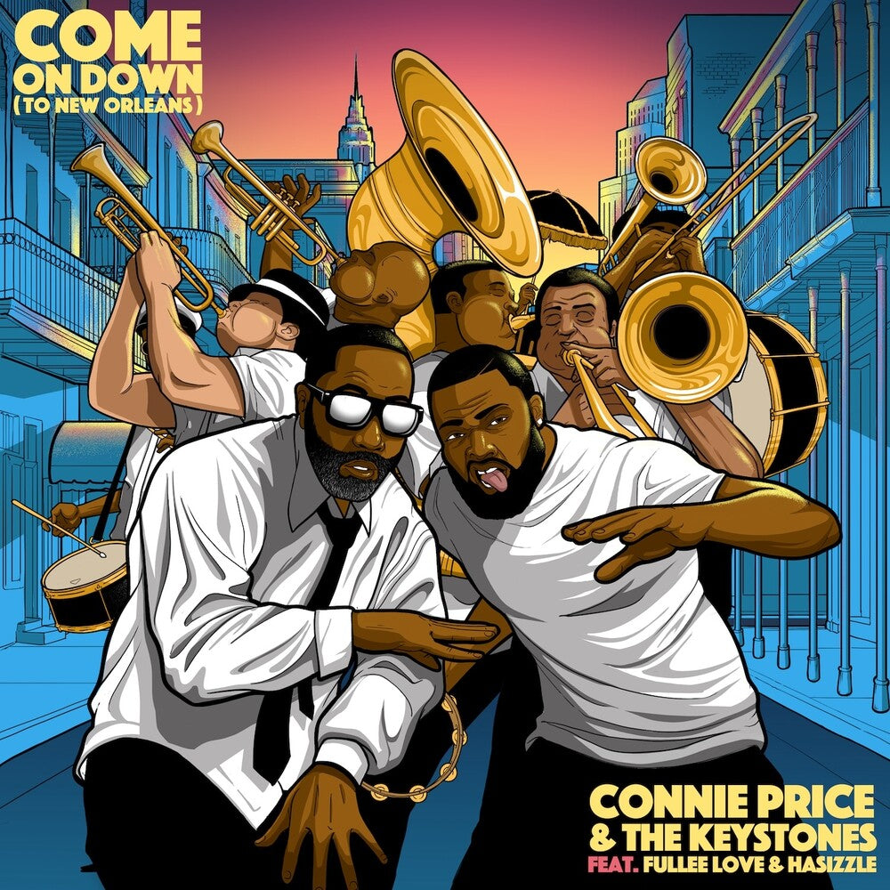 Connie Price & The Keystones ft. Fullee Love (aka Soup of Jurassic 5) + Hasizzle - Come On Down (To New Orleans) b/w Come On Down (To New Orleans) (Professor Shorthair Bounce Remix) [7inch Single]