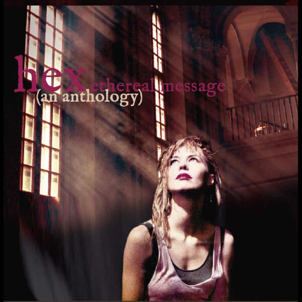 Hex - Ethereal Message (An Anthology) Music CD