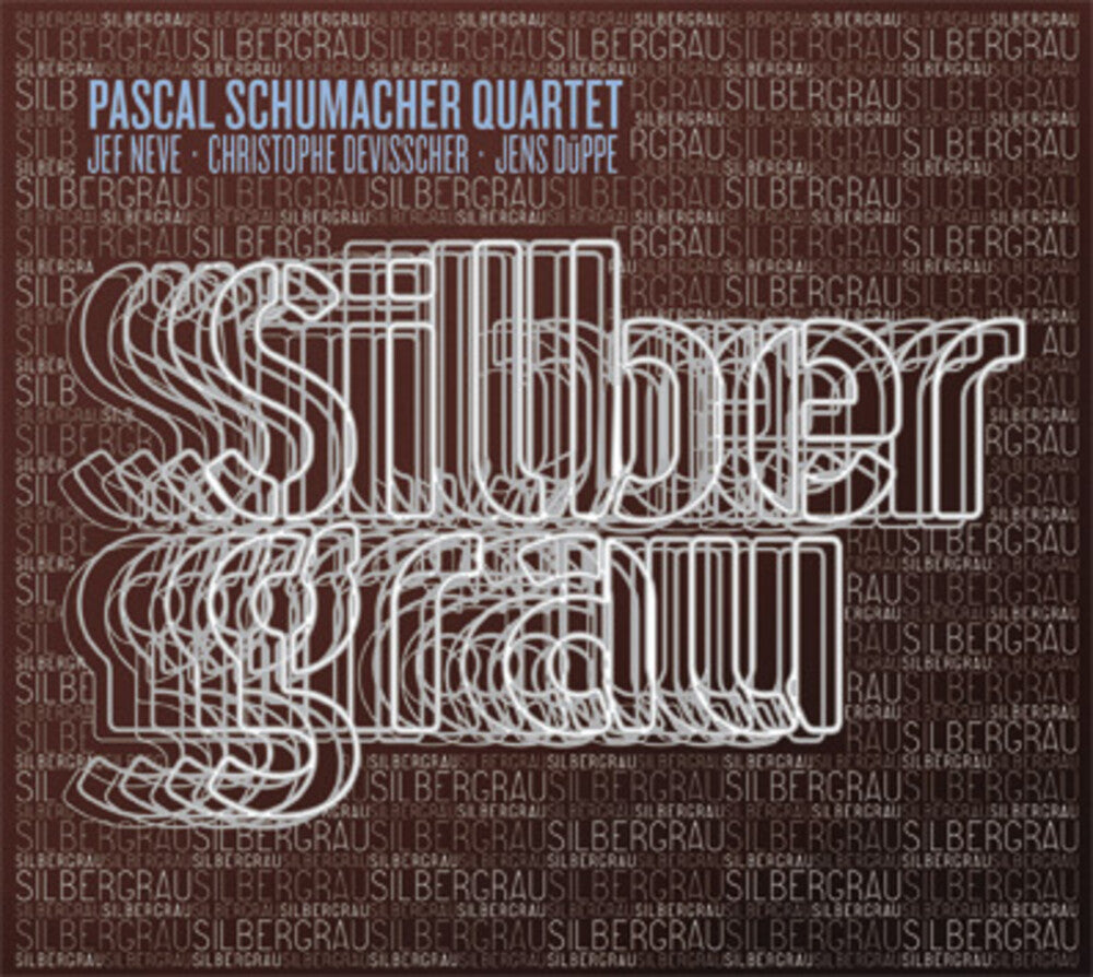 Pascal Schumacher Quartet - Silbergrau [CD]