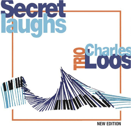 Charles Loos Trio - Secret Laughs [CD]